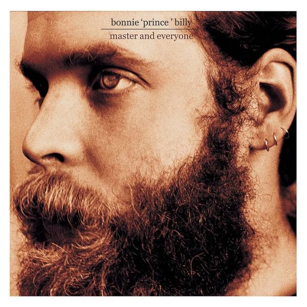 Bonnie Prince Billy - Master & Everyone