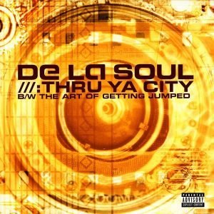 De La Soul – Thru Ya City