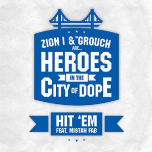 Zion I, The Grouch, Mistah F.A.B. – Hit &lsquo;Em