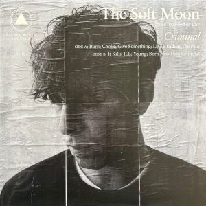 The Soft Moon – Criminal
