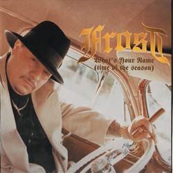 Kid Frost – What&rsquo;s Your Name (Time Of The Season)